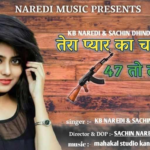 tera pyar ka chakkar me 47 uthali ||    Singer kb naredi & singer sachin dhindhor || New  Song