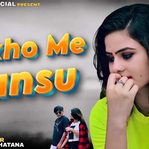 Aakho Me Aansu || आंखों में आंसू || Bhupendra Khatana || Official Video || Sonika alwar || #song